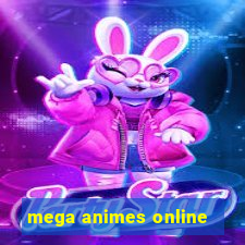 mega animes online